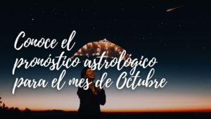 Pronostico astrológico de octubre